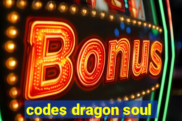 codes dragon soul